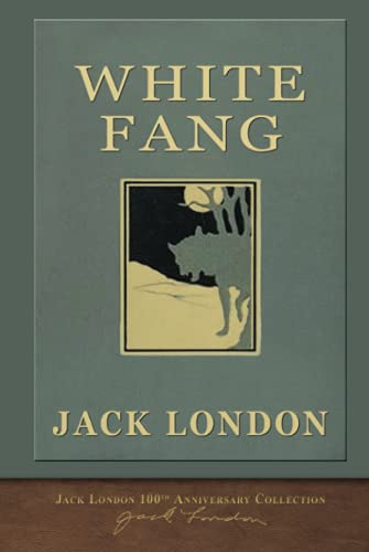 White Fang: 100th Anniversary Collection von SeaWolf Press